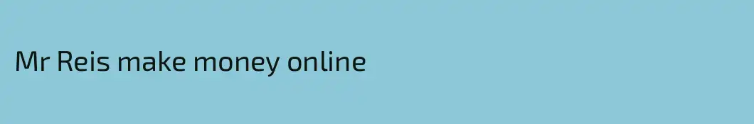 Mr Reis make money online